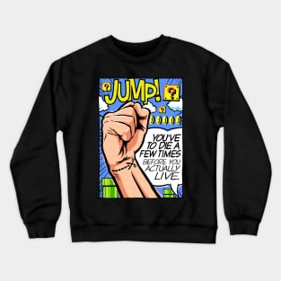 Die A Few Times Crewneck Sweatshirt